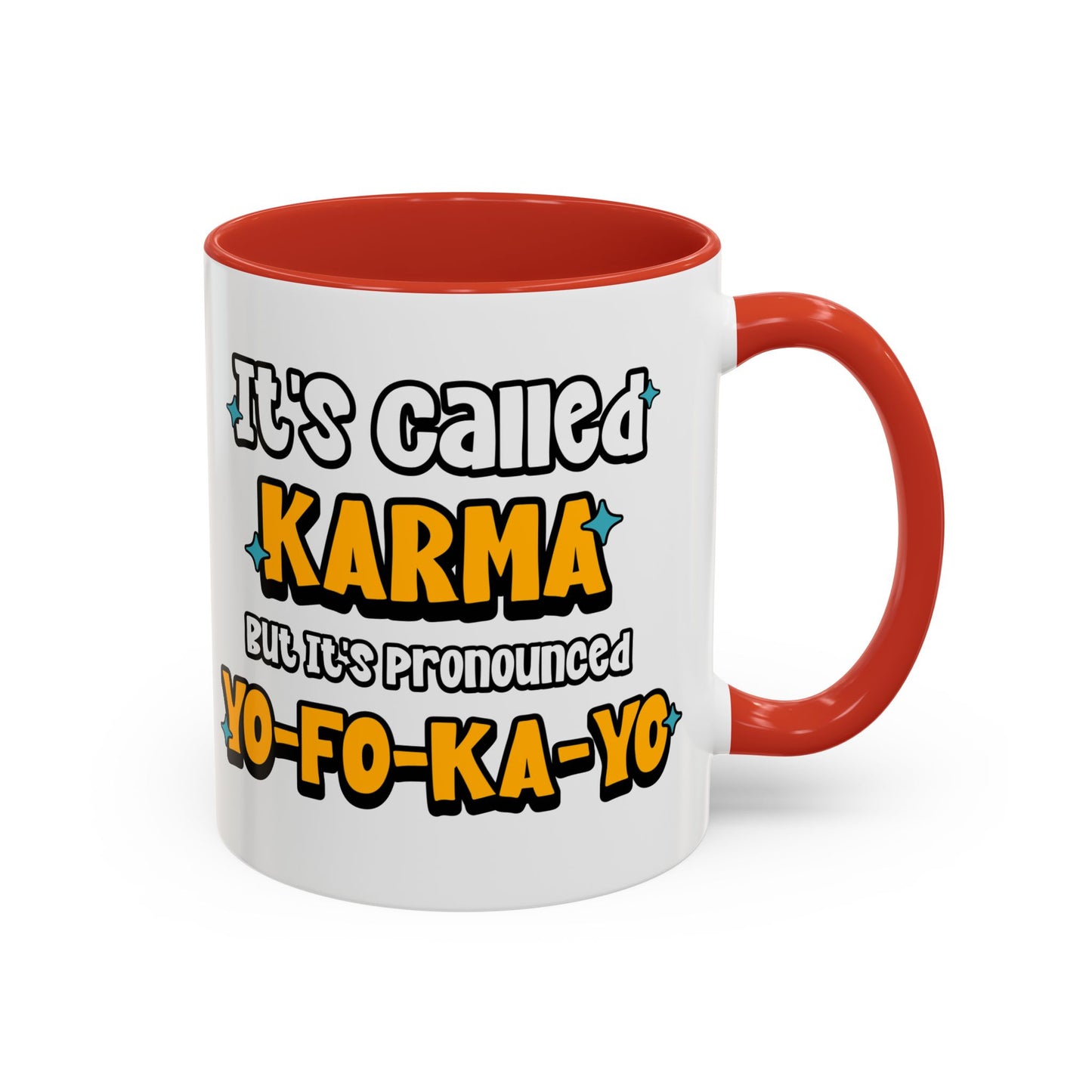 Karma (Yo-Fo-Ka-Yo) Accent Coffee Mug (11, 15oz)