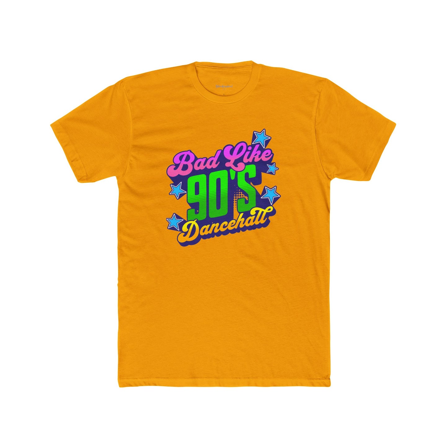 Bad Like 90’s Dancehall - Premium Cotton T-Shirt