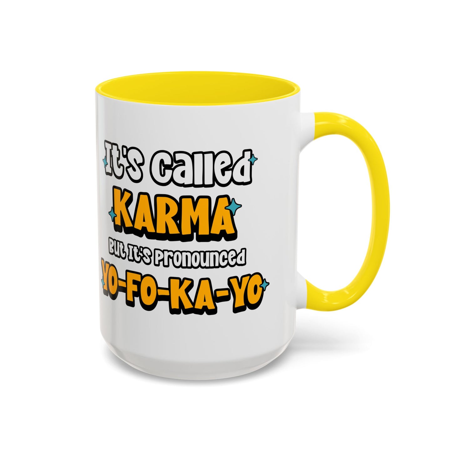 Karma (Yo-Fo-Ka-Yo) Accent Coffee Mug (11, 15oz)