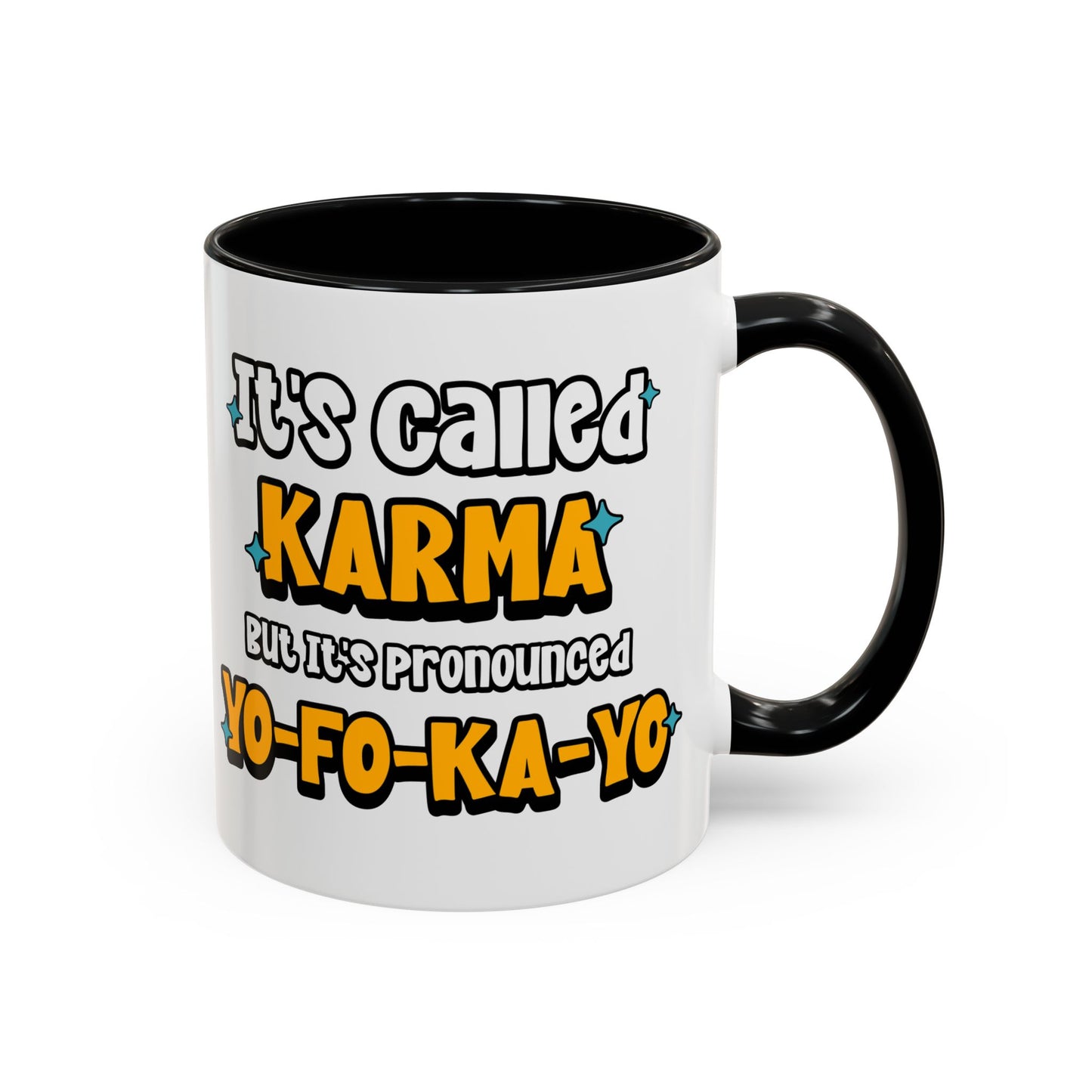 Karma (Yo-Fo-Ka-Yo) Accent Coffee Mug (11, 15oz)