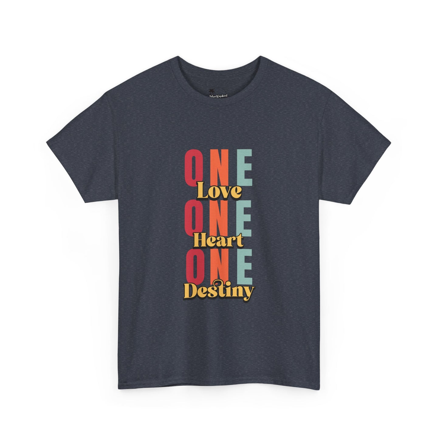 One Love, One Heart, One Destiny - Heavy Cotton Tee