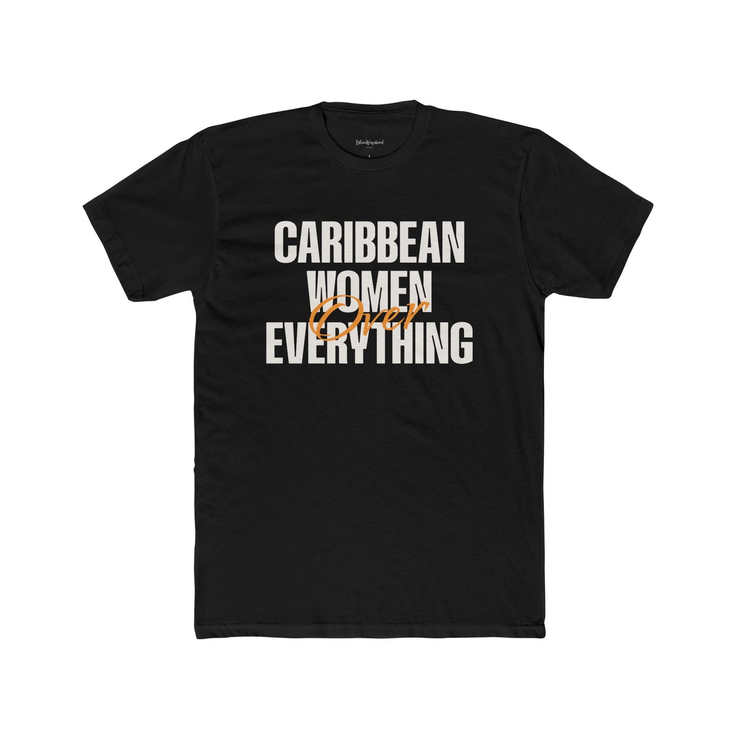Caribbean Women Over Everything - Premium T-Shirt