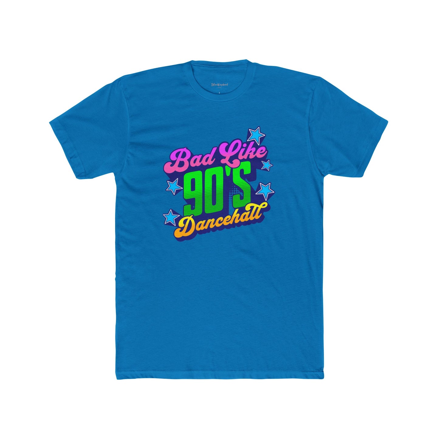 Bad Like 90’s Dancehall - Premium Cotton T-Shirt
