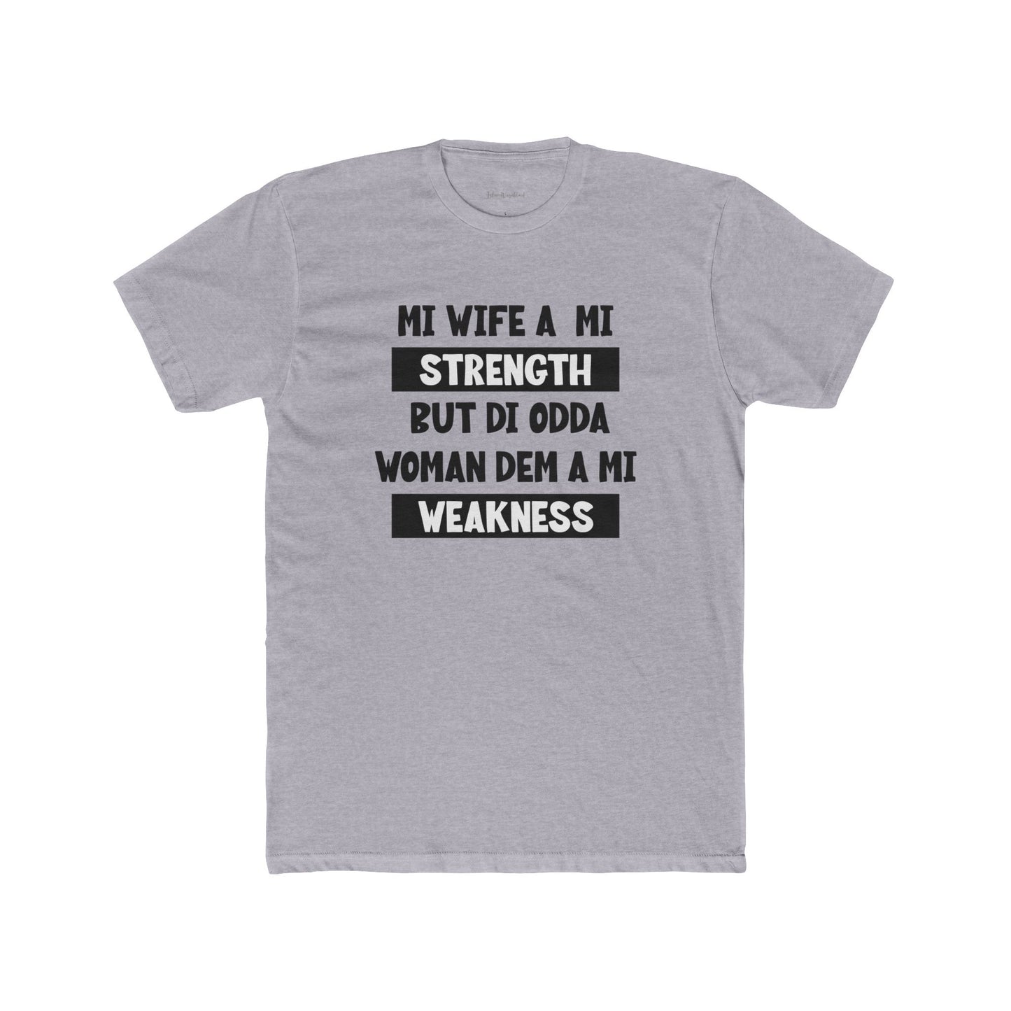 Mi Wife A Mi Strength - Premium T-Shirt
