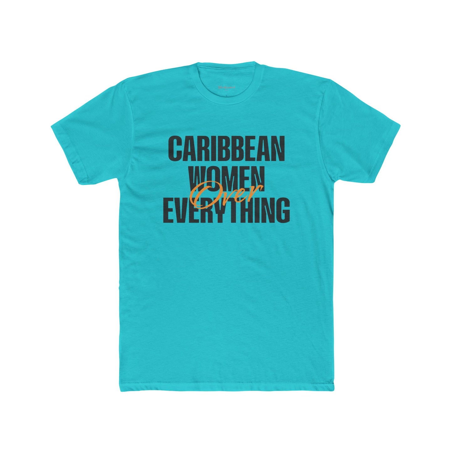 Caribbean Women Over Everything - Premium T-Shirt