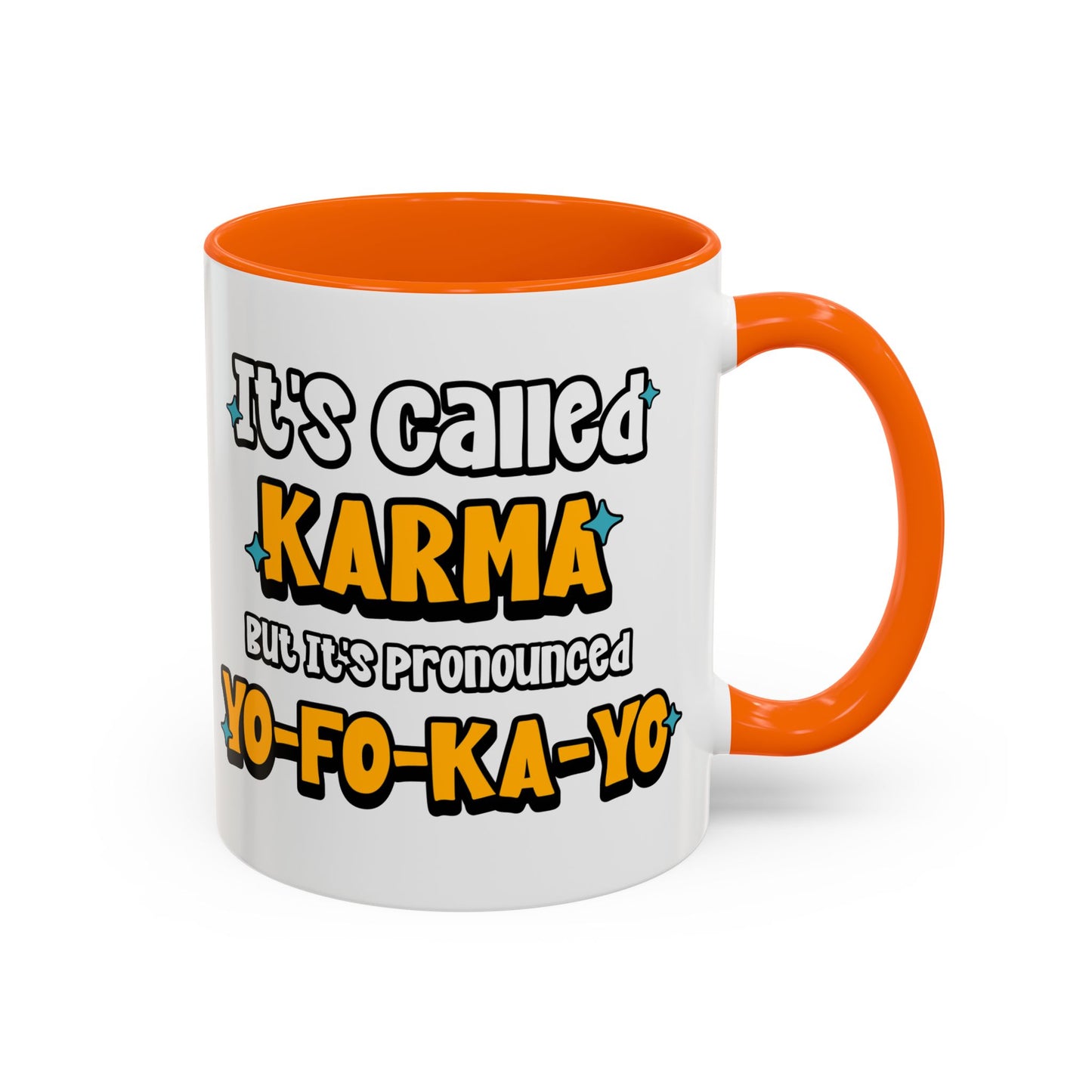 Karma (Yo-Fo-Ka-Yo) Accent Coffee Mug (11, 15oz)