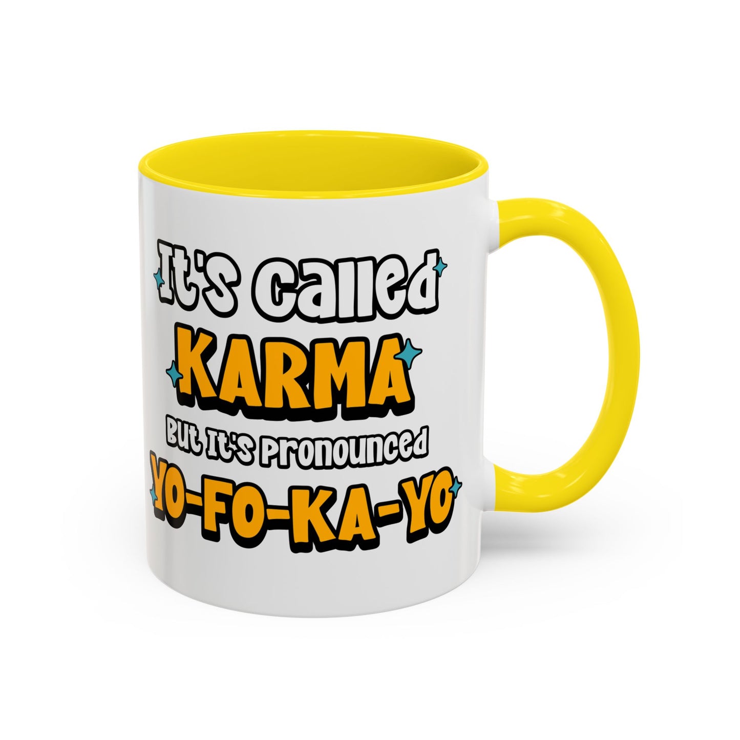 Karma (Yo-Fo-Ka-Yo) Accent Coffee Mug (11, 15oz)
