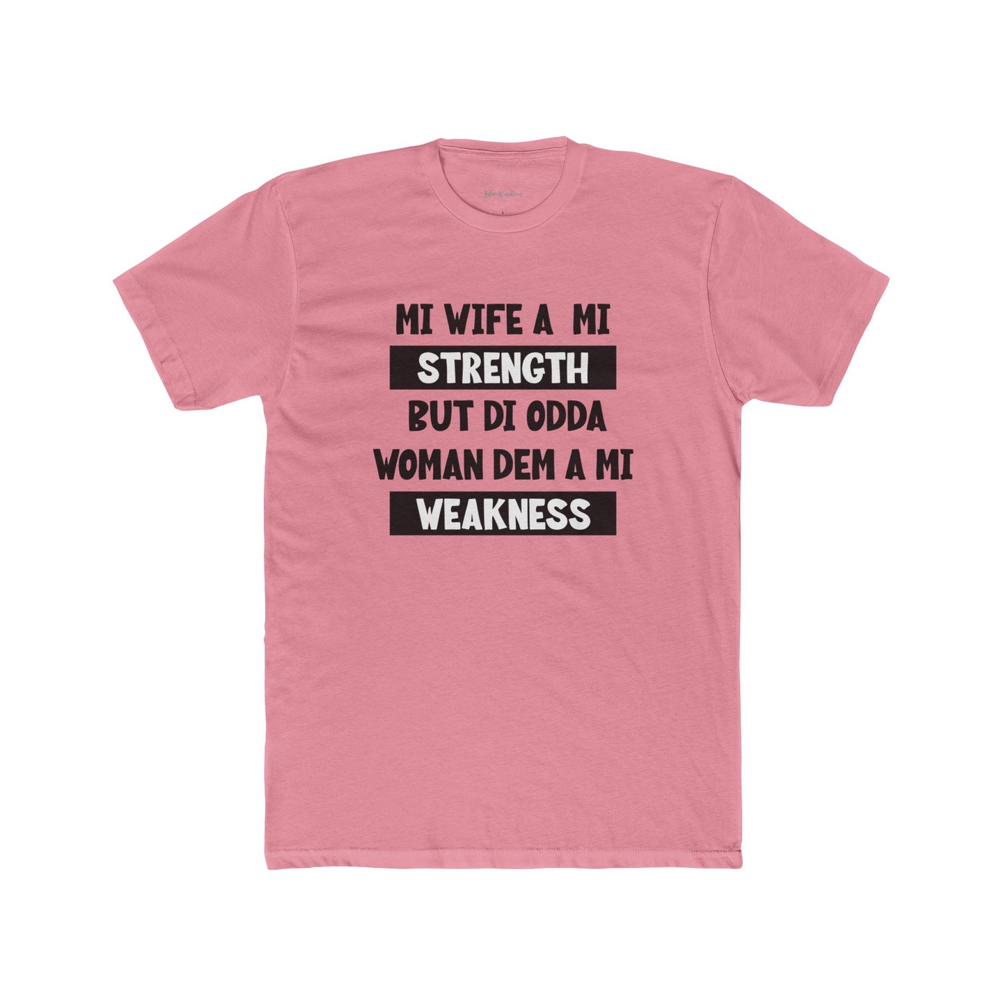 Mi Wife A Mi Strength - Premium T-Shirt