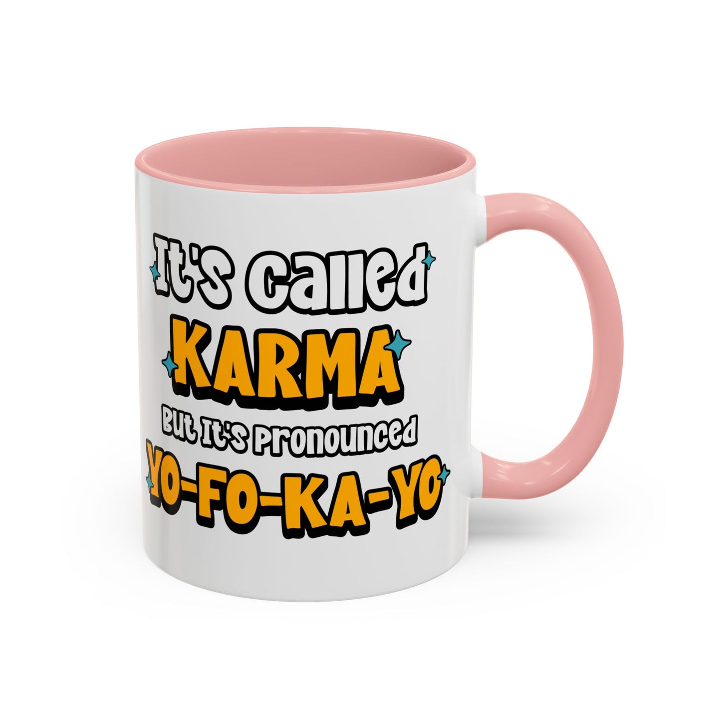 Karma (Yo-Fo-Ka-Yo) Accent Coffee Mug (11, 15oz)
