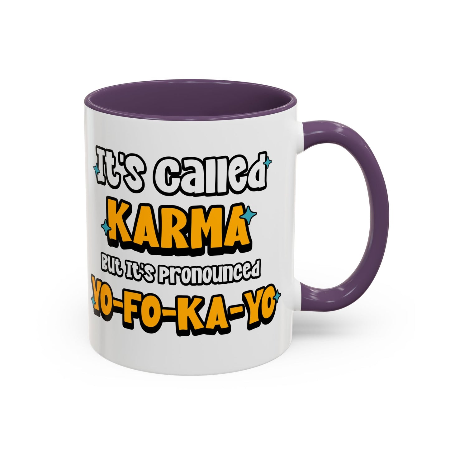 Karma (Yo-Fo-Ka-Yo) Accent Coffee Mug (11, 15oz)