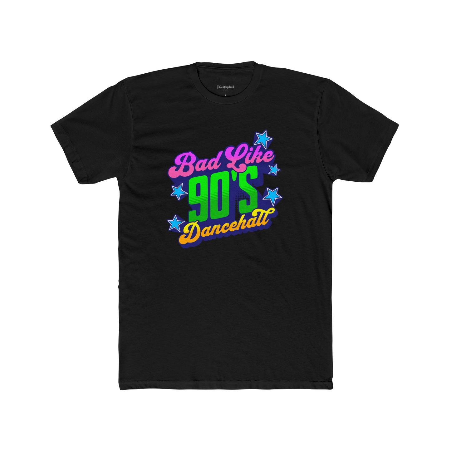 Bad Like 90’s Dancehall - Premium Cotton T-Shirt