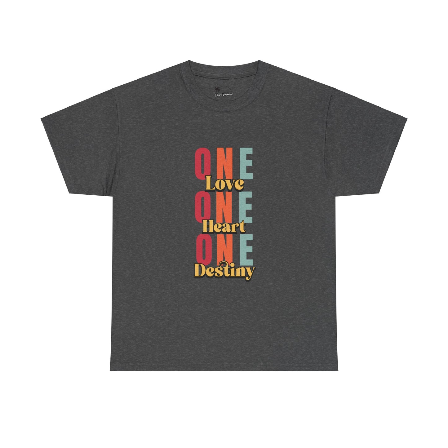 One Love, One Heart, One Destiny - Heavy Cotton Tee
