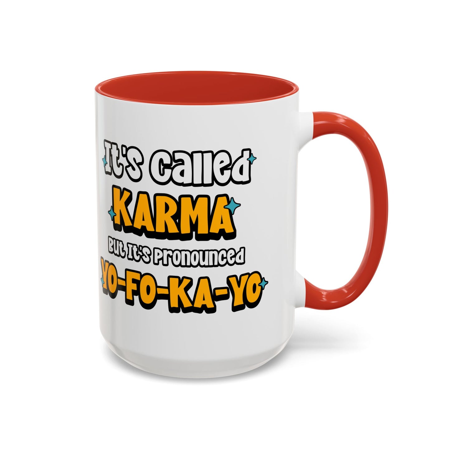 Karma (Yo-Fo-Ka-Yo) Accent Coffee Mug (11, 15oz)