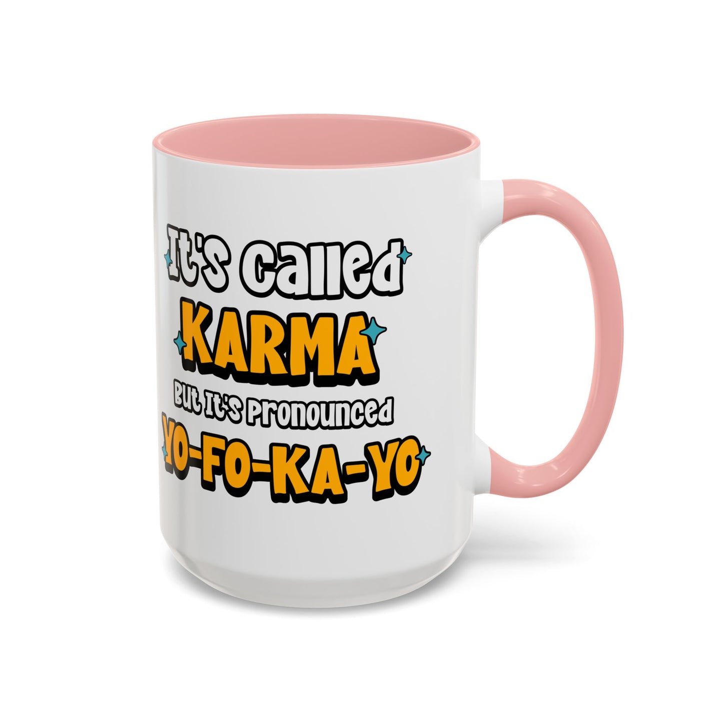 Karma (Yo-Fo-Ka-Yo) Accent Coffee Mug (11, 15oz)