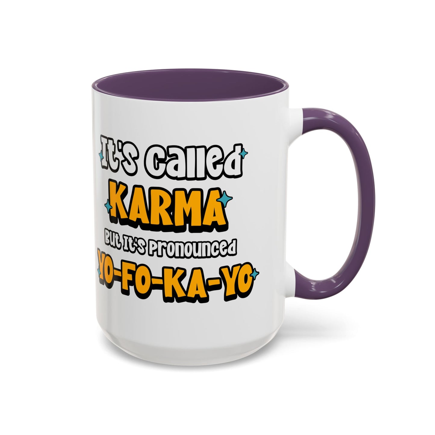 Karma (Yo-Fo-Ka-Yo) Accent Coffee Mug (11, 15oz)