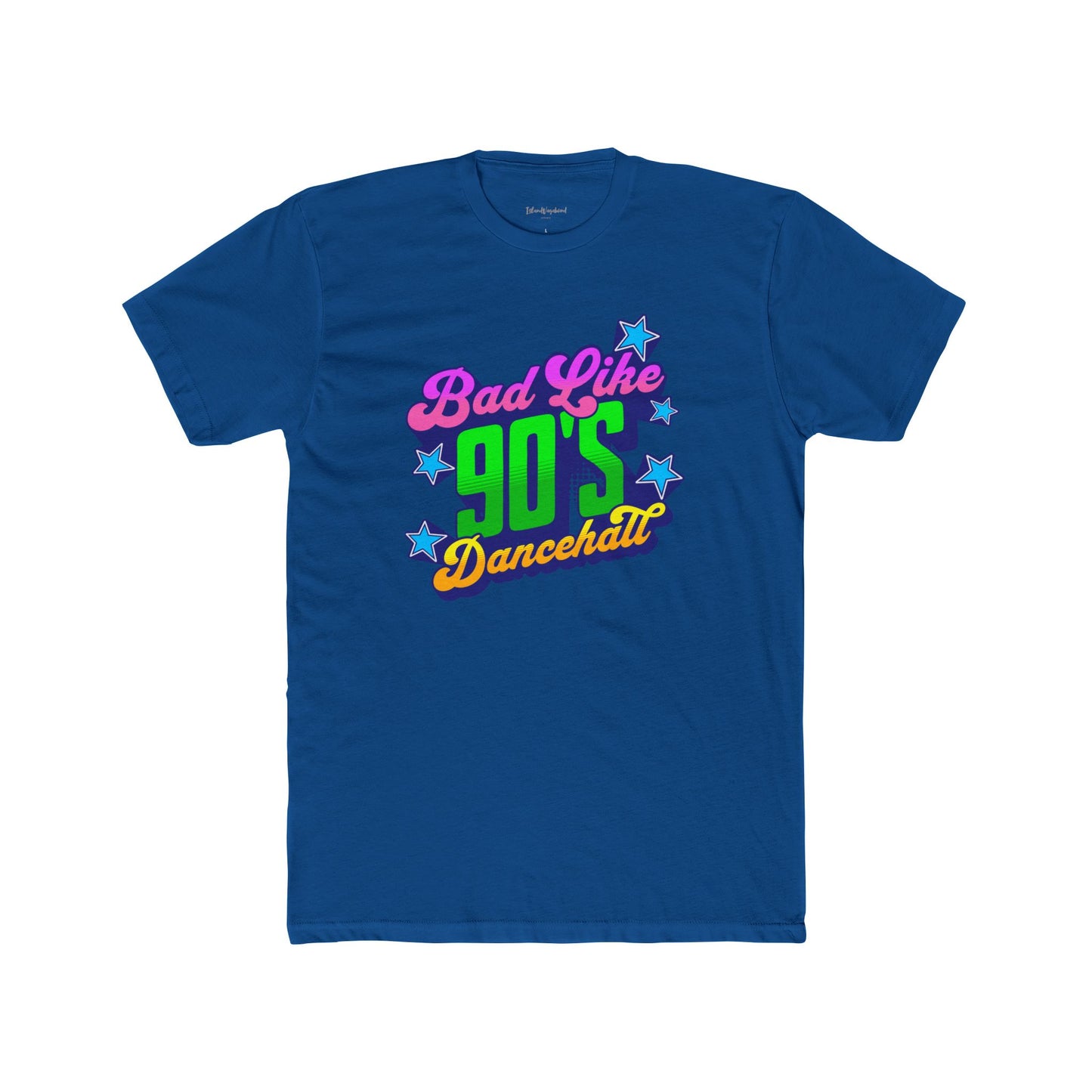 Bad Like 90’s Dancehall - Premium Cotton T-Shirt