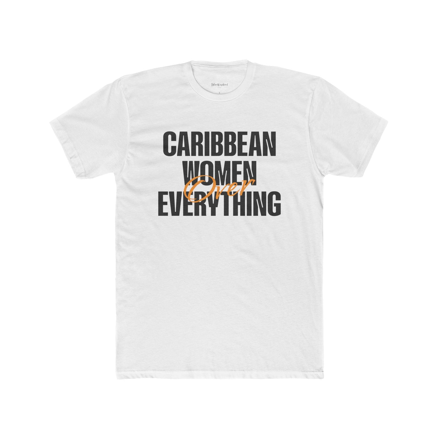 Caribbean Women Over Everything - Premium T-Shirt