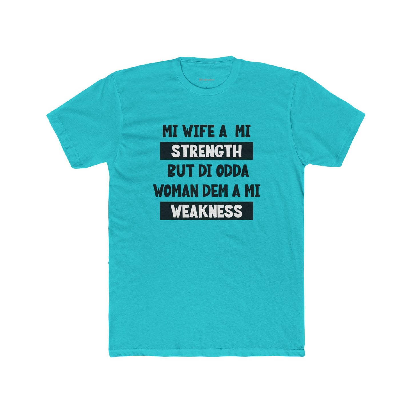 Mi Wife A Mi Strength - Premium T-Shirt