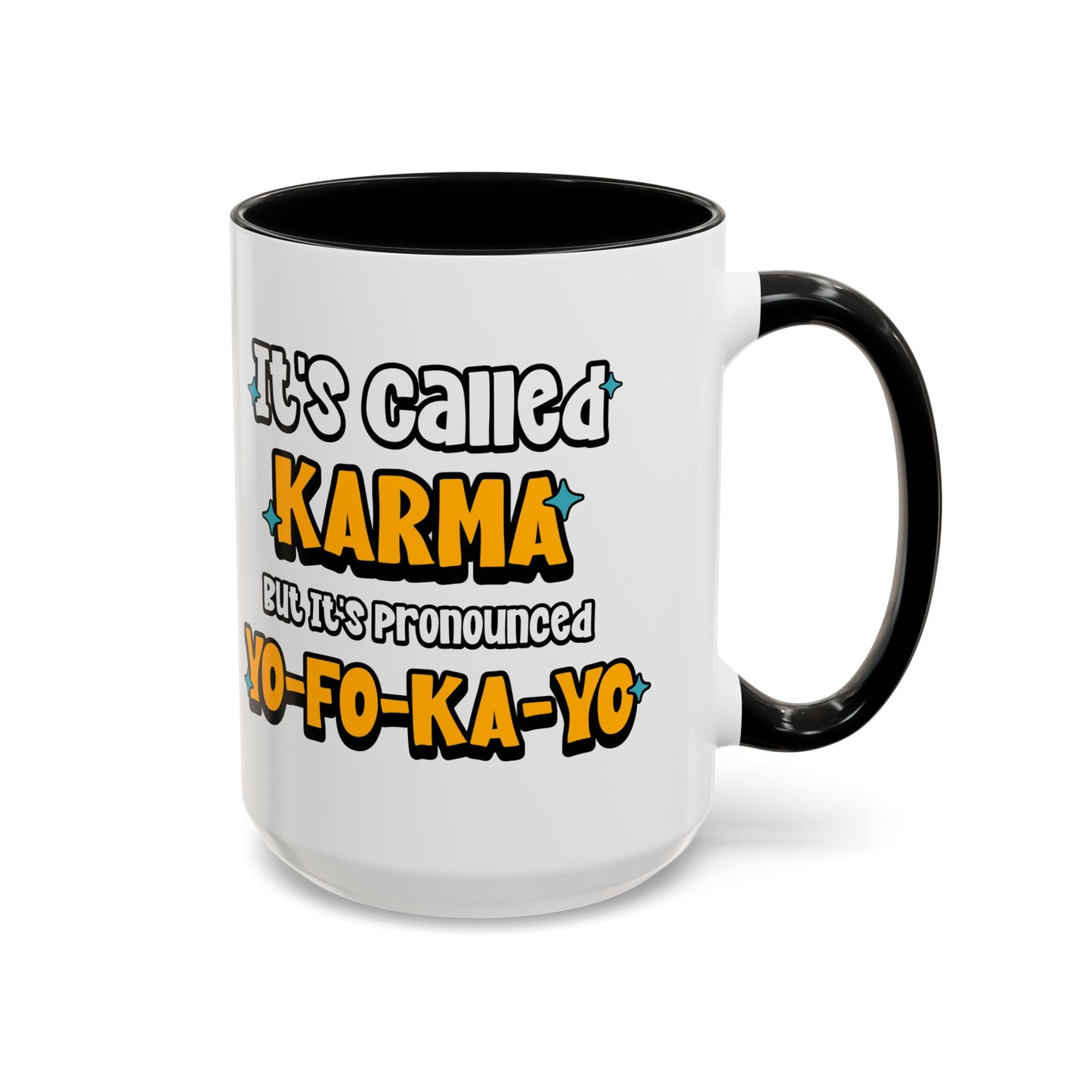 Karma (Yo-Fo-Ka-Yo) Accent Coffee Mug (11, 15oz)