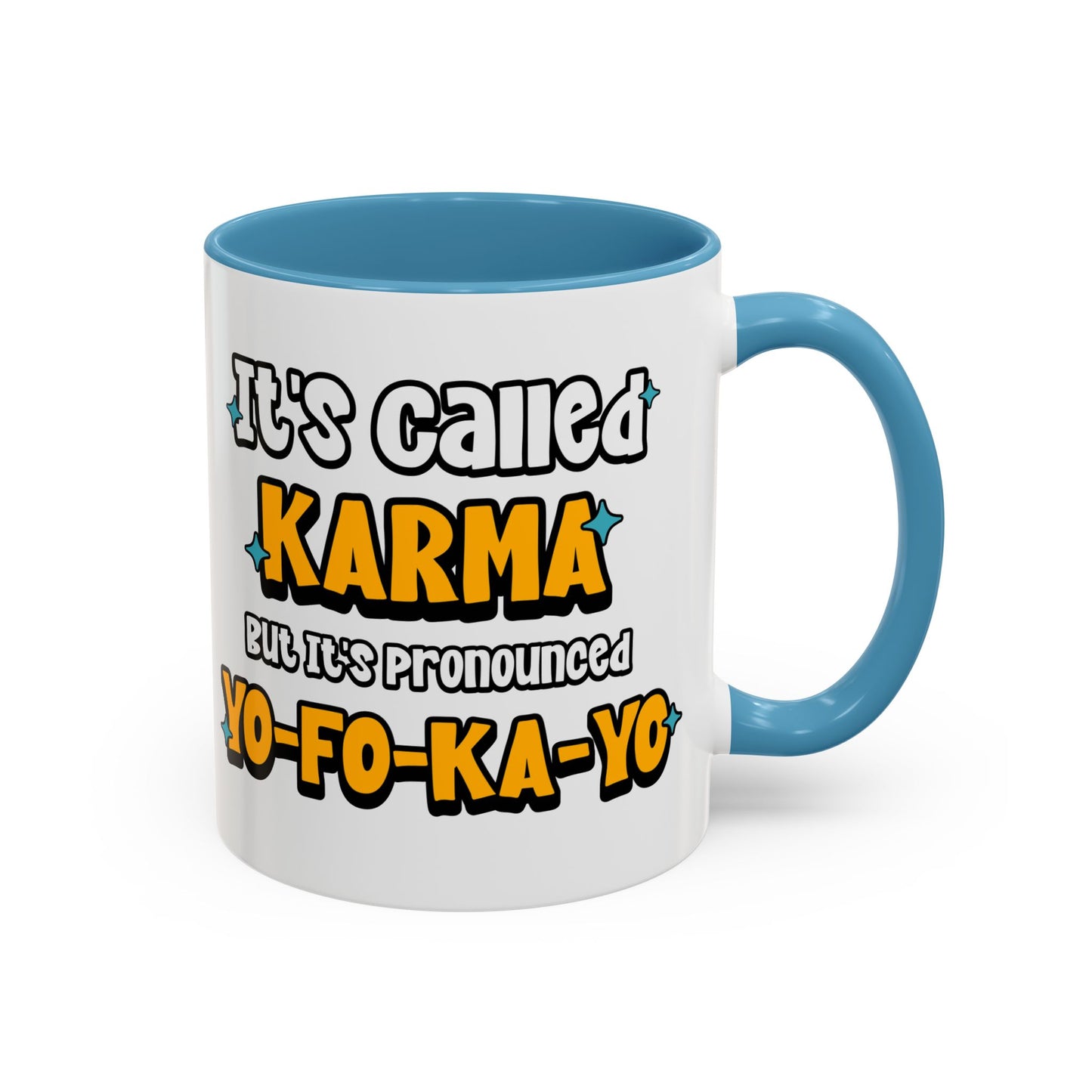 Karma (Yo-Fo-Ka-Yo) Accent Coffee Mug (11, 15oz)
