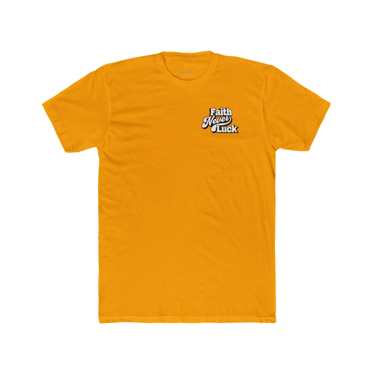 Faith Never Luck - Premium T-Shirt