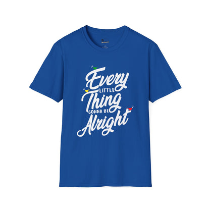 Every Little Thing Gonna Be Alright T-Shirt – Spread Positive Vibes