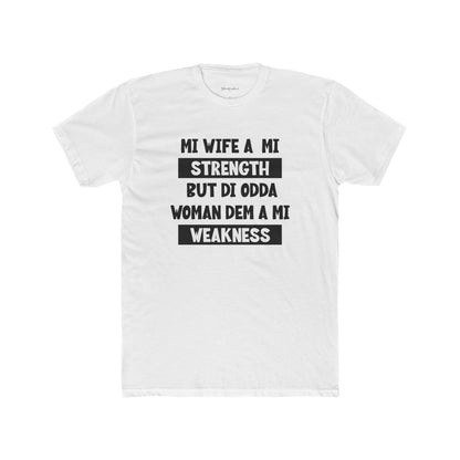 Mi Wife A Mi Strength - Premium T-Shirt