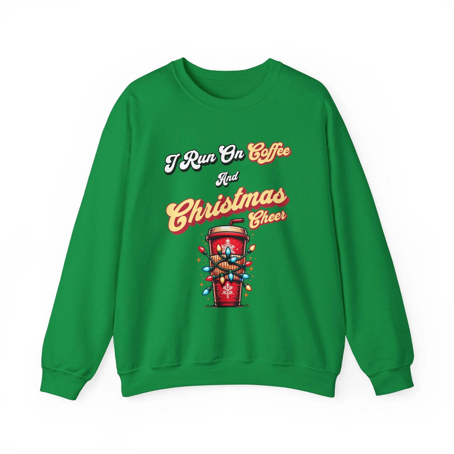 I Run On Coffee & Christmas Cheer - Sweatshirt