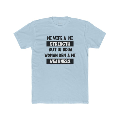 Mi Wife A Mi Strength - Premium T-Shirt