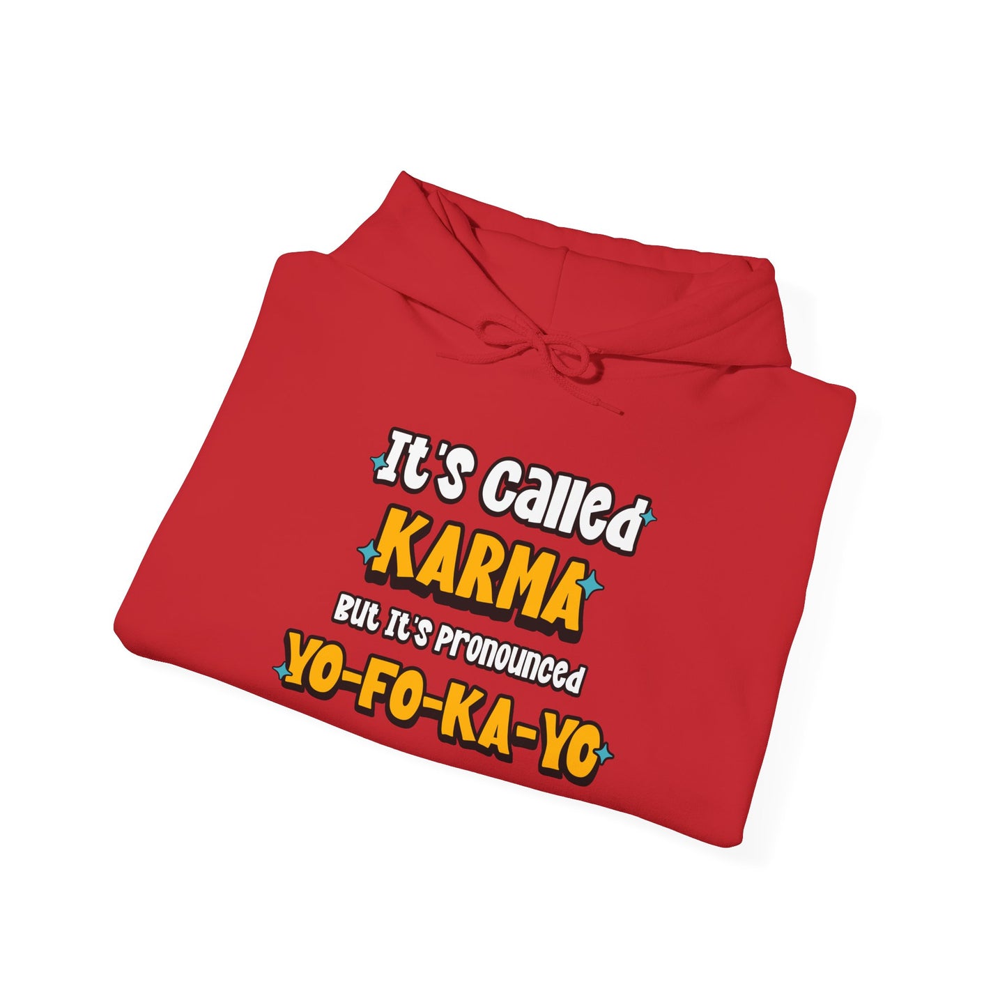 Karma (Yo-Fo-Ka-Yo) - Hooded Sweatshirt