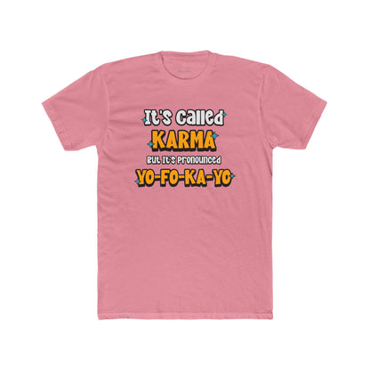 Karma Yo-Fo-Ka-Yo Tee — Funny Retro Graphic Cotton T-Shirt