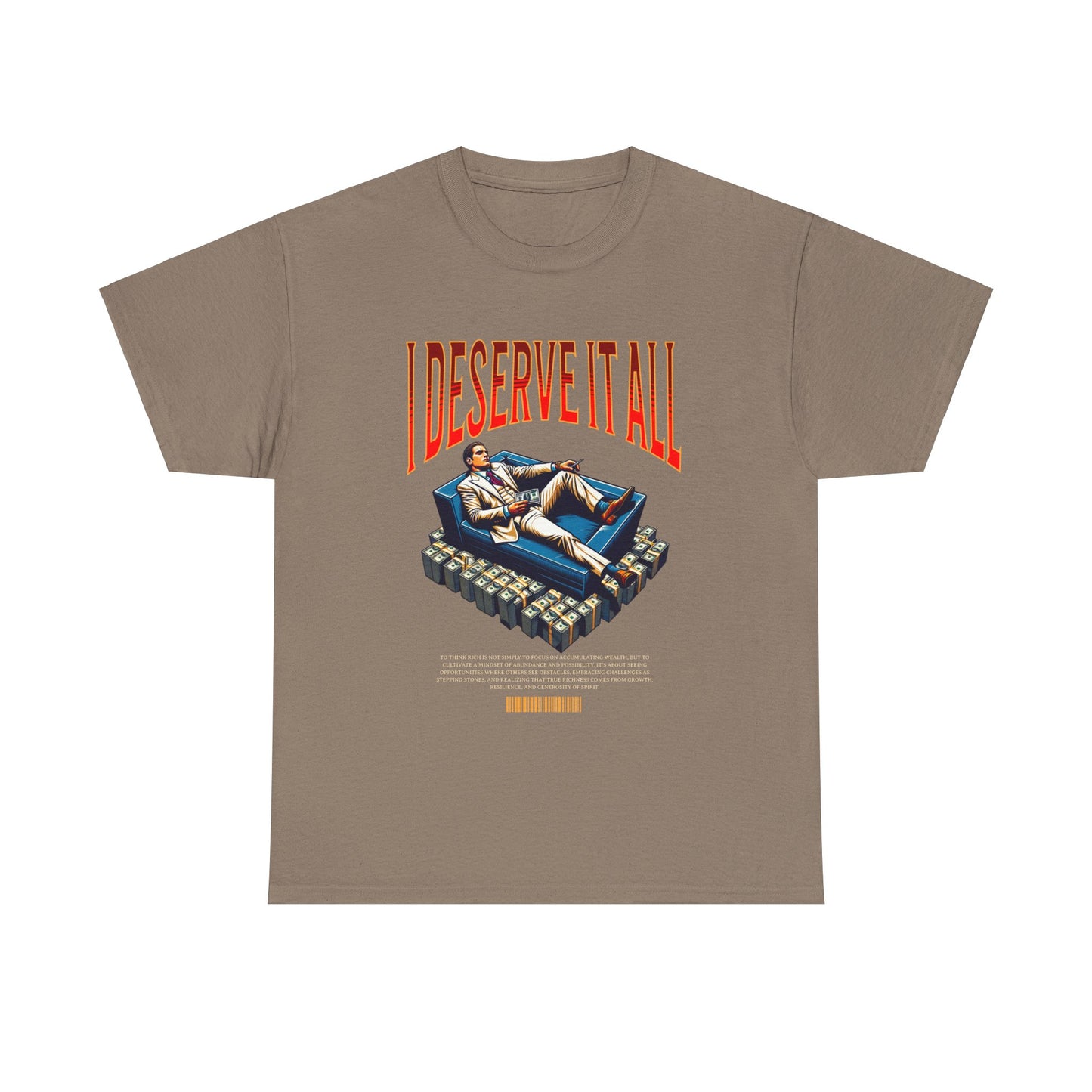 I Deserve It All - Premium T-Shirt