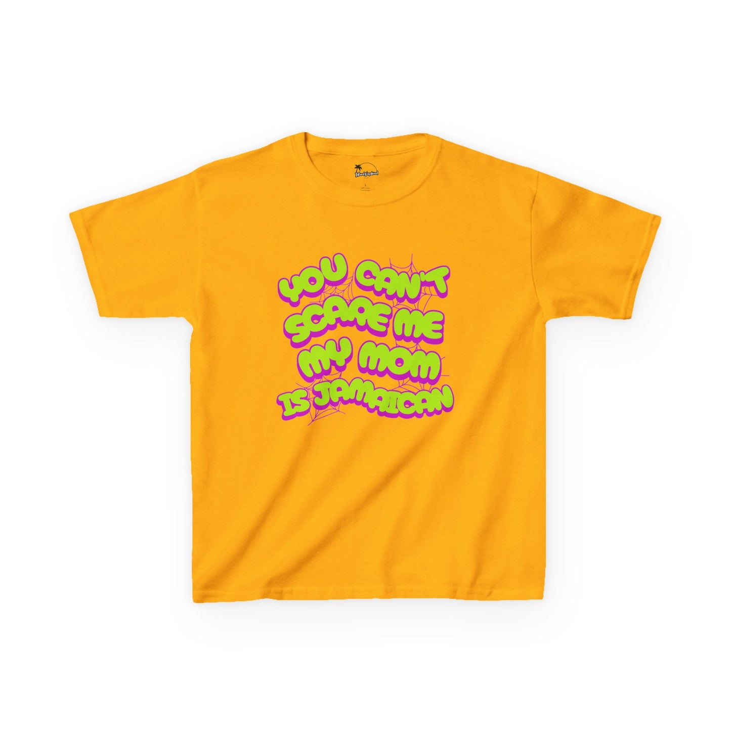 You Can't Scare Me, My Mother Is Jamaican - Kids Heavy Cotton™ Tee