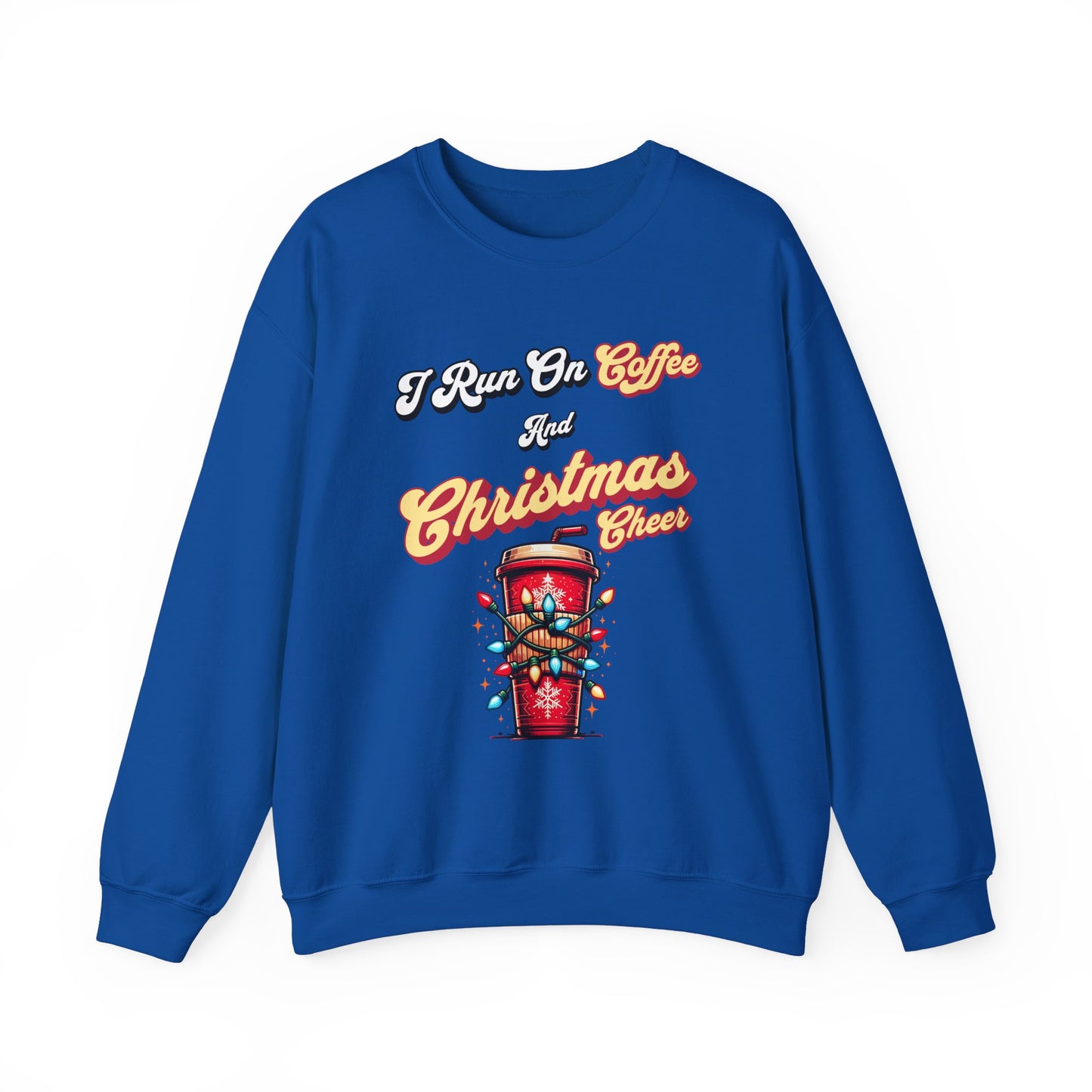 I Run On Coffee & Christmas Cheer - Sweatshirt