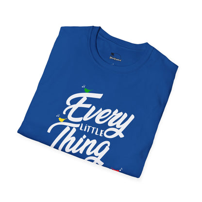 Every Little Thing Gonna Be Alright T-Shirt – Spread Positive Vibes