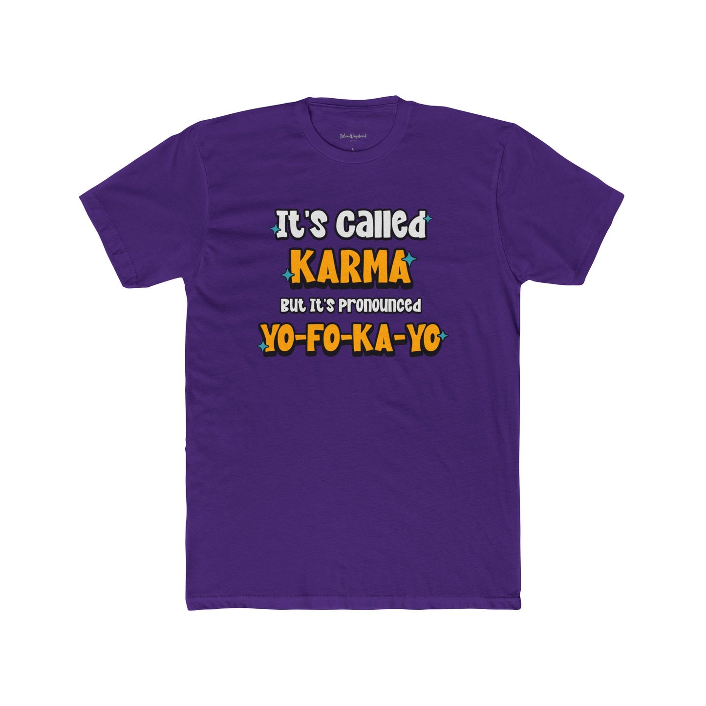 Karma Yo-Fo-Ka-Yo Tee — Funny Retro Graphic Cotton T-Shirt