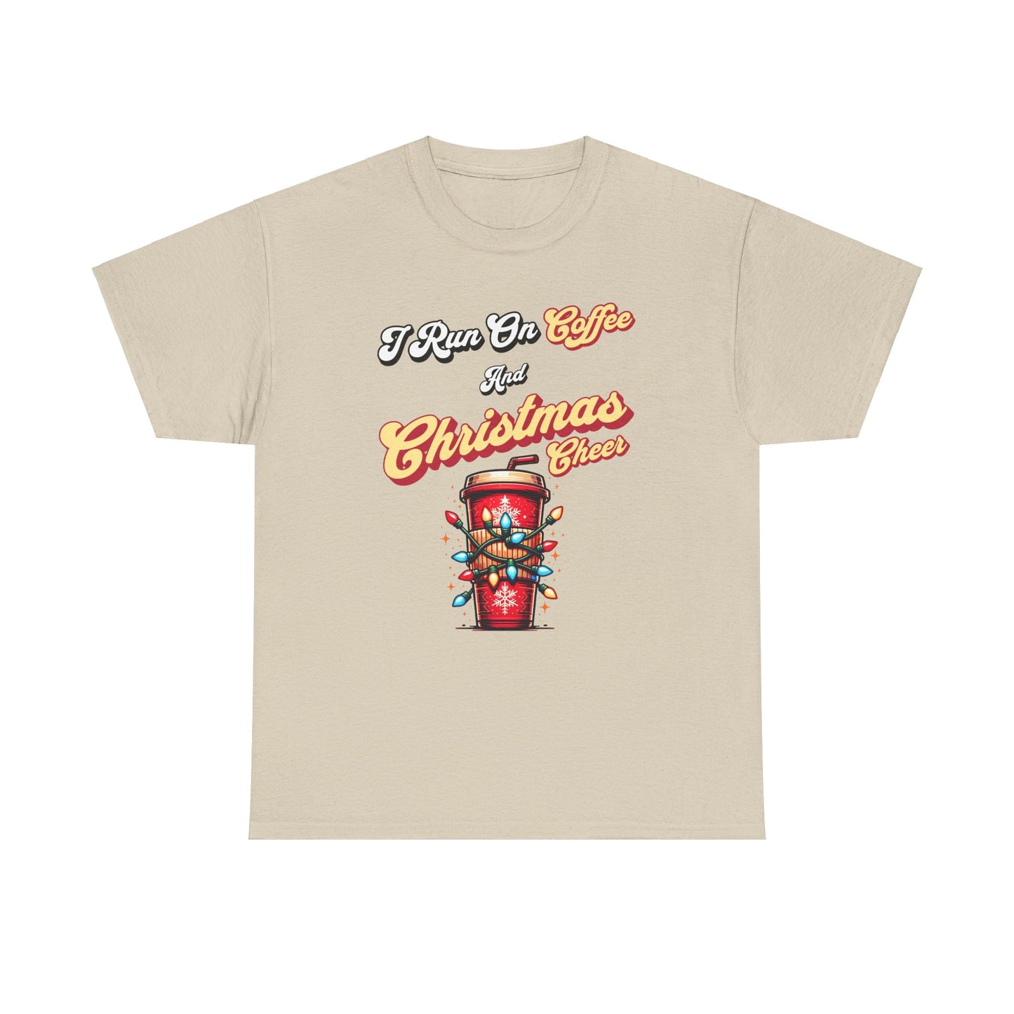 I Run On Coffee & Christmas Cheer - Heavy Cotton Tee