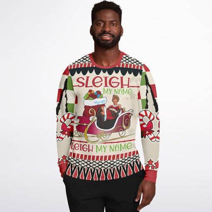 Sleigh My Name - Fun and Festive Holiday Sweatshirt