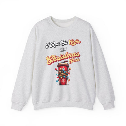 I Run On Coffee & Christmas Cheer - Sweatshirt