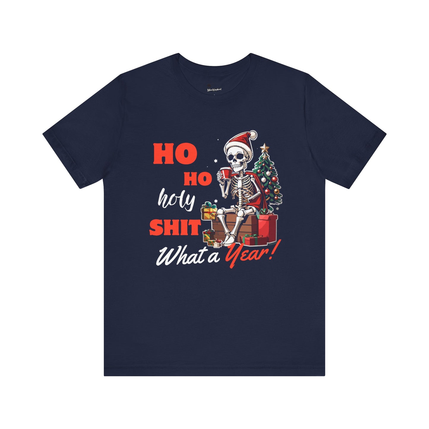 "Ho Ho Holy Shit What a Year" - Premium T-Shirt