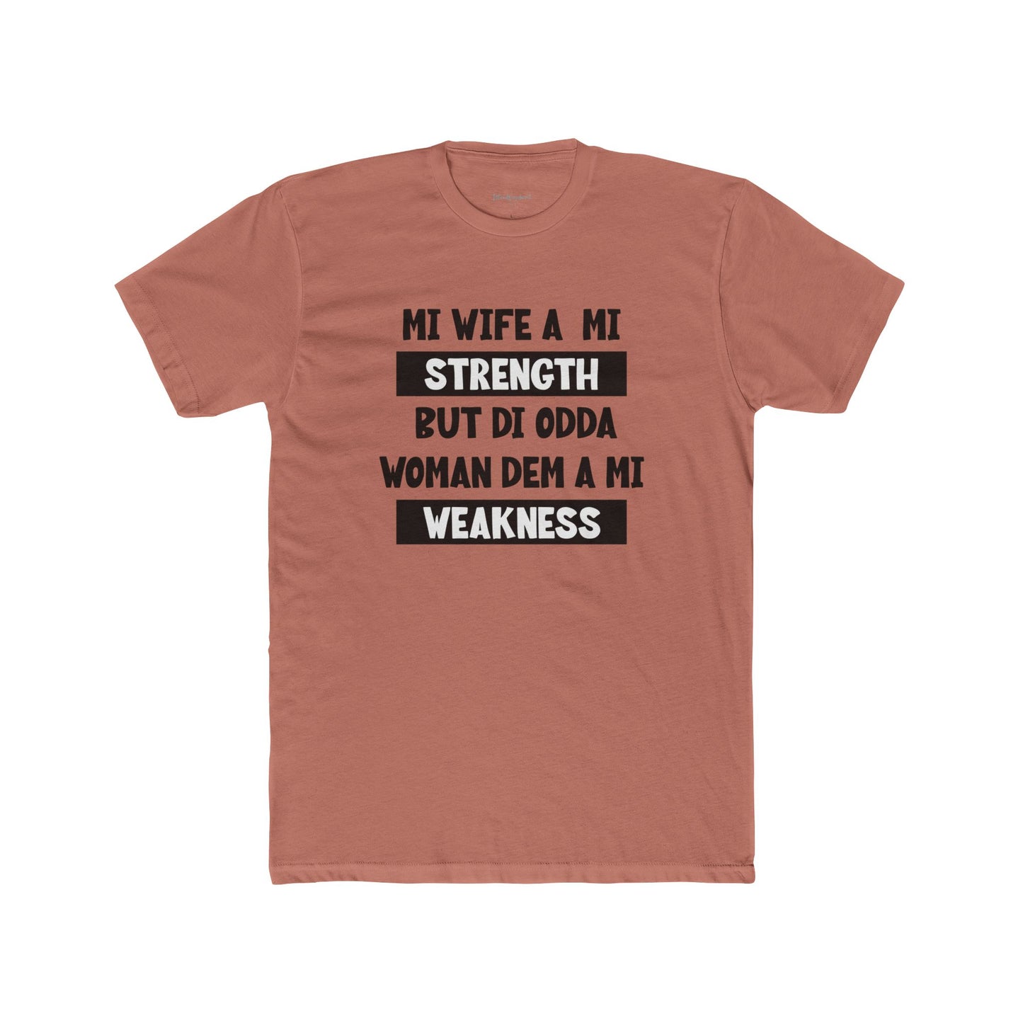 Mi Wife A Mi Strength - Premium T-Shirt