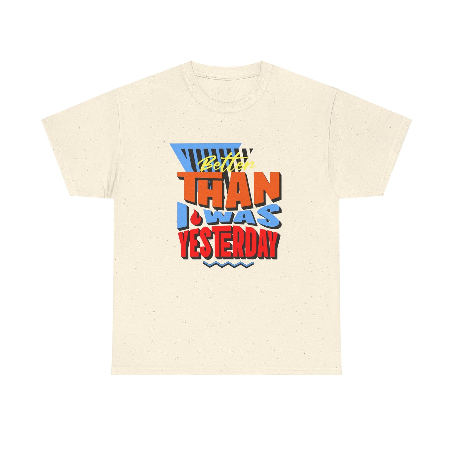 Better Than I Was Yesterday - Premium T-Shirt