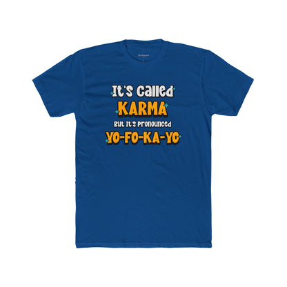 Karma Yo-Fo-Ka-Yo Tee — Funny Retro Graphic Cotton T-Shirt
