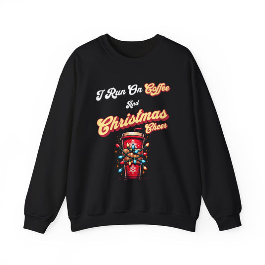 I Run On Coffee & Christmas Cheer - Sweatshirt