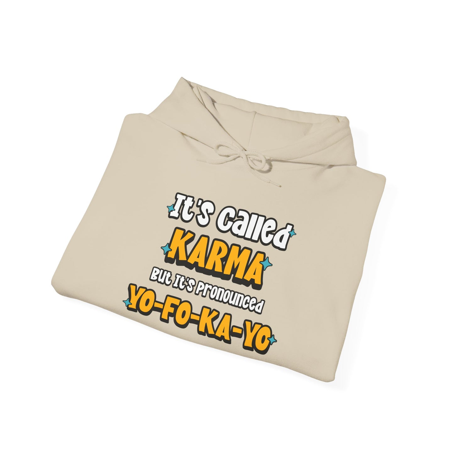 Karma (Yo-Fo-Ka-Yo) - Hooded Sweatshirt