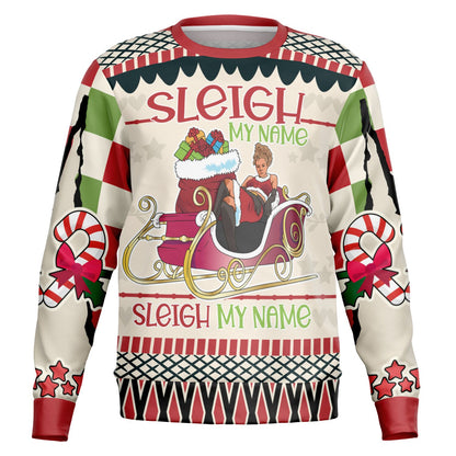 Sleigh My Name - Fun and Festive Holiday Sweatshirt