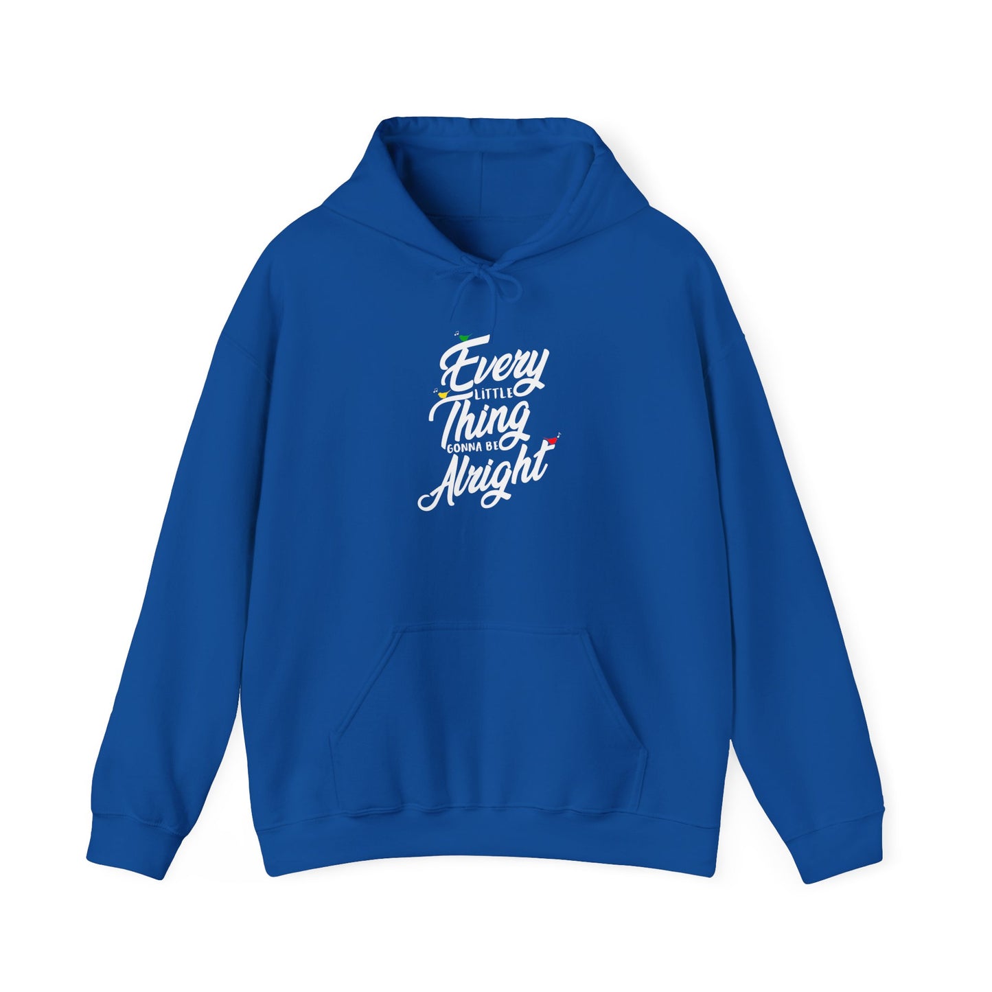 Every Little Thing Gonna Be Alright Hoodie– Spread Positive Vibes