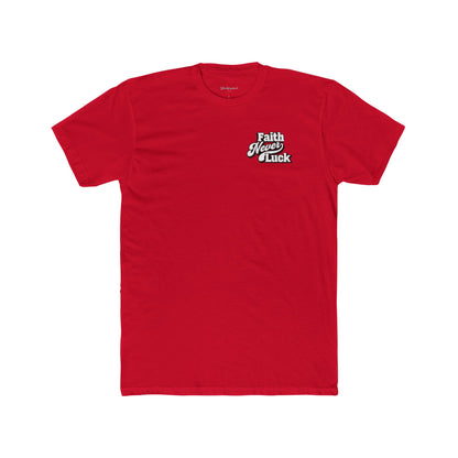 Faith Never Luck - Premium T-Shirt