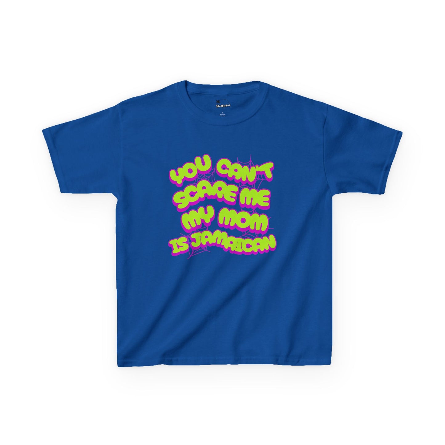 You Can't Scare Me, My Mother Is Jamaican - Kids Heavy Cotton™ Tee