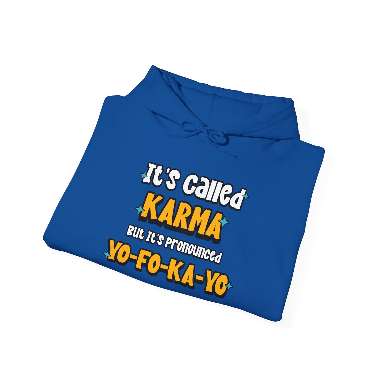 Karma (Yo-Fo-Ka-Yo) - Hooded Sweatshirt